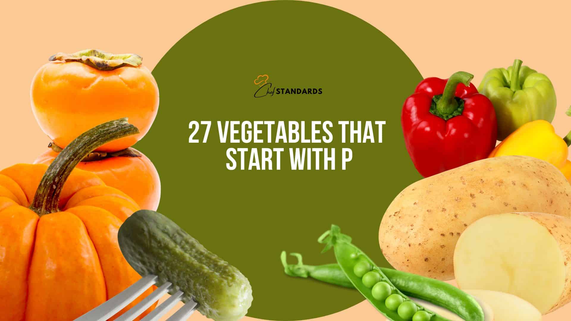 vegetables that start with p