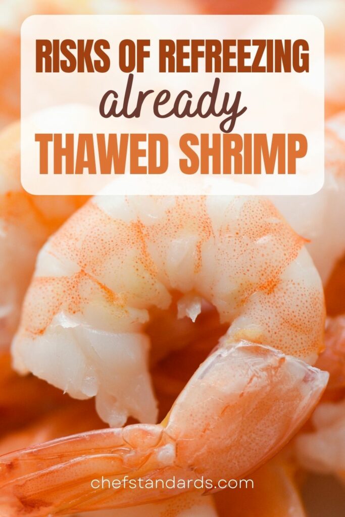 Can you refreeze shrimp and keep things safe and sound 