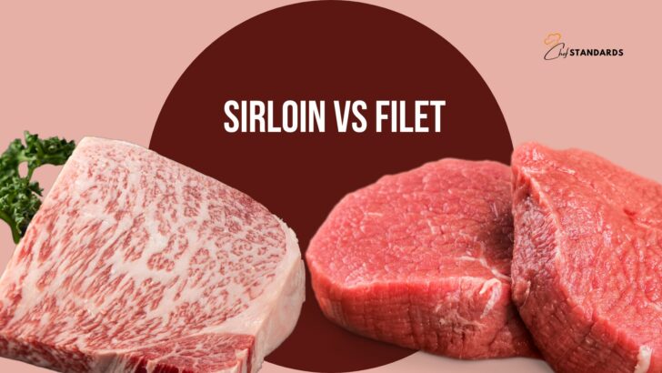 7 Biggest Differences Between Sirloin Vs Filet + The Final Verdict