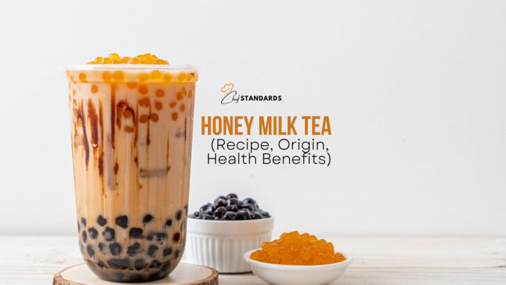 Honey Milk Tea (Recipe, Origin, Health Benefits) 