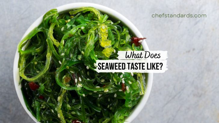What Does Seaweed Taste Like And How Is It Used In Cooking?