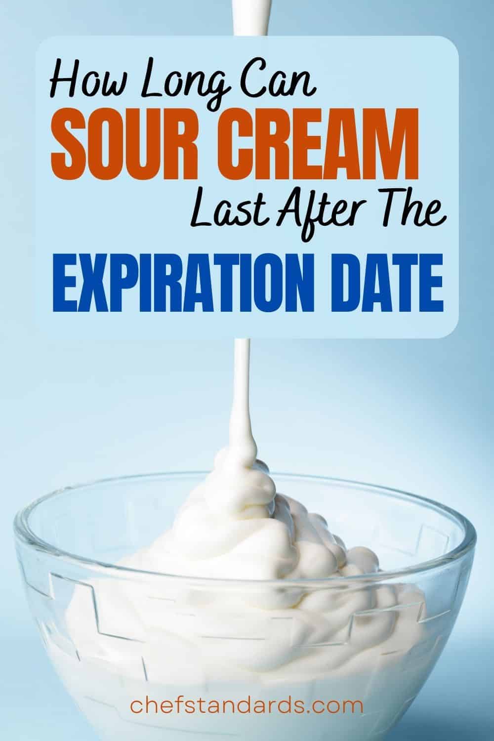 How Long Is Sour Cream Good After The Expiration Date