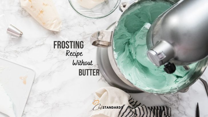 11 Simple Techniques For Frosting Recipe Without Butter