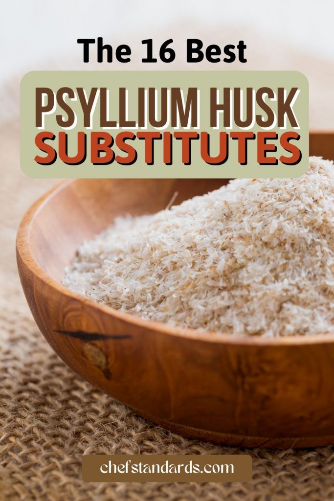 16 Options For A Psyllium Husk Substitute You Have At Home