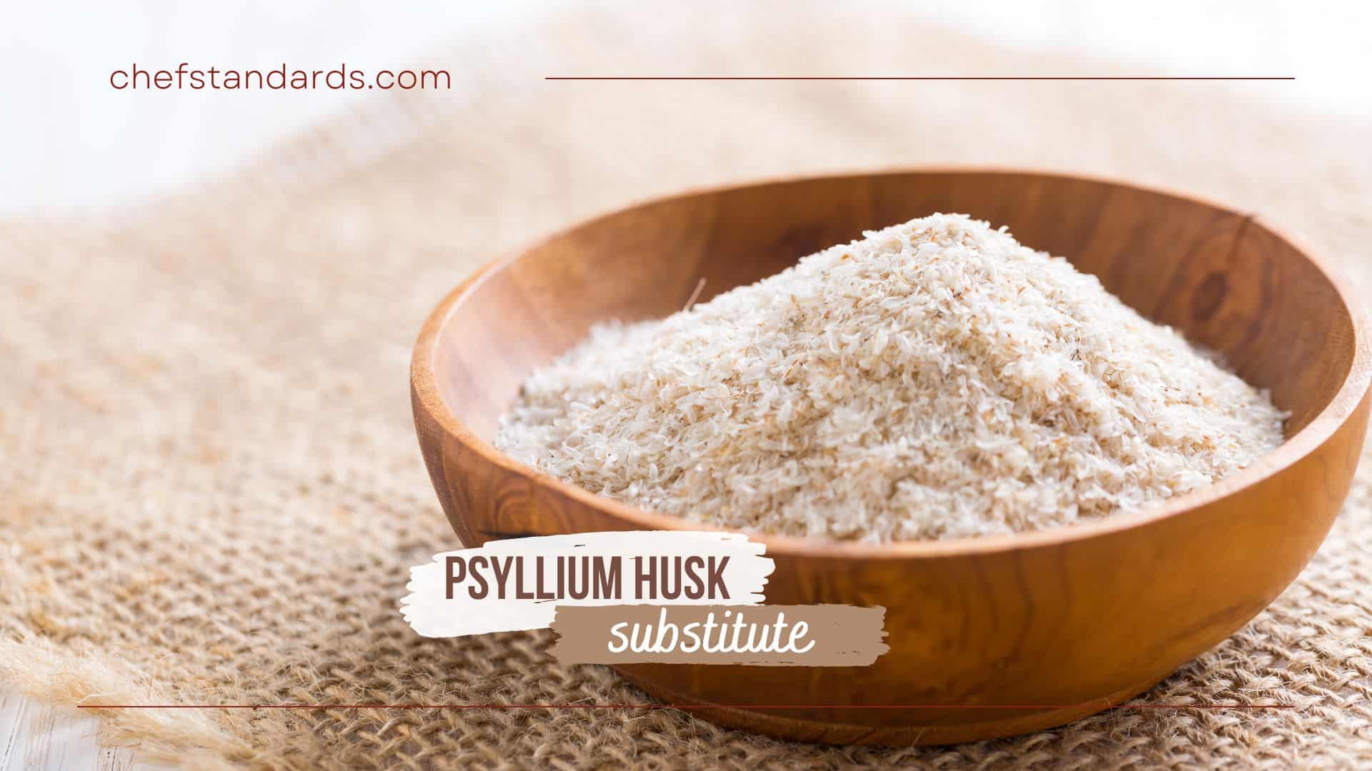 psyllium husk substitute