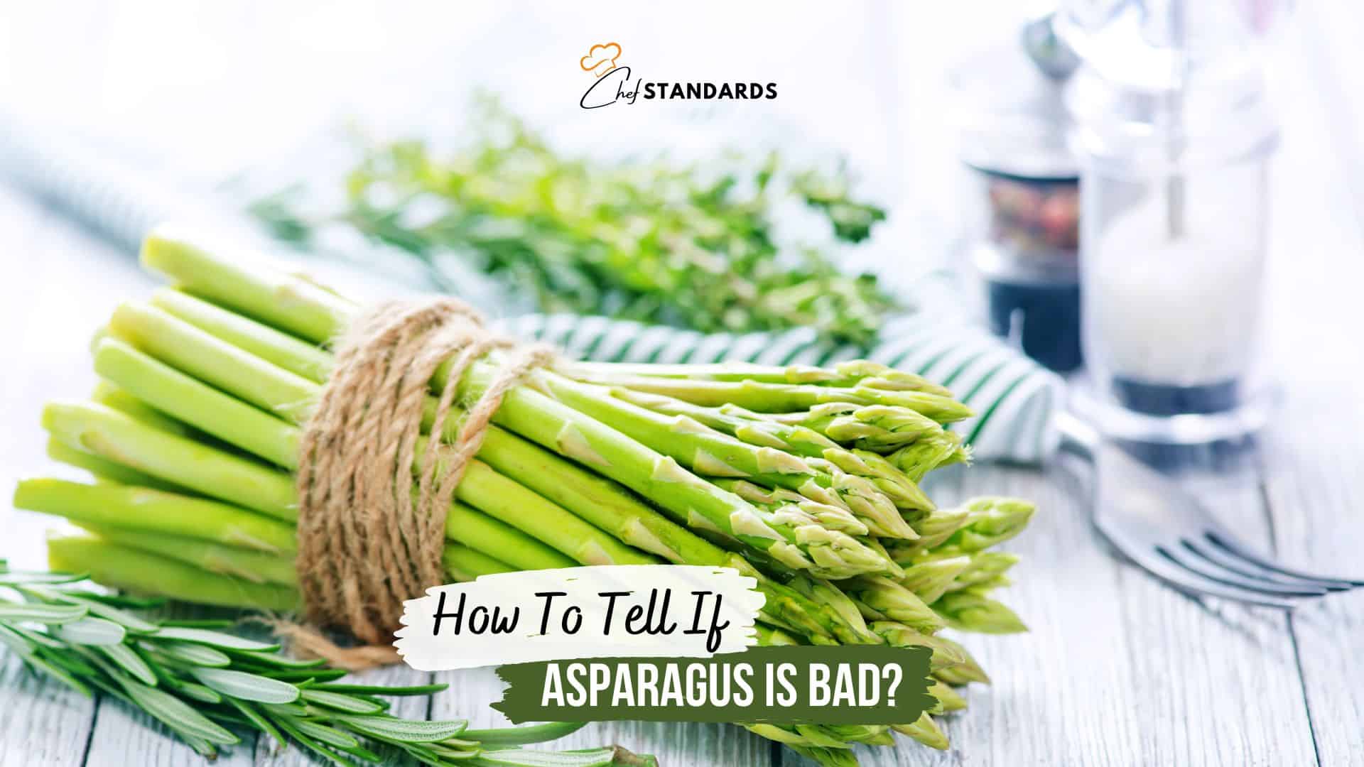 How to Tell If Asparagus is Bad (6 Signs to Look For) - Eat Like No One Else