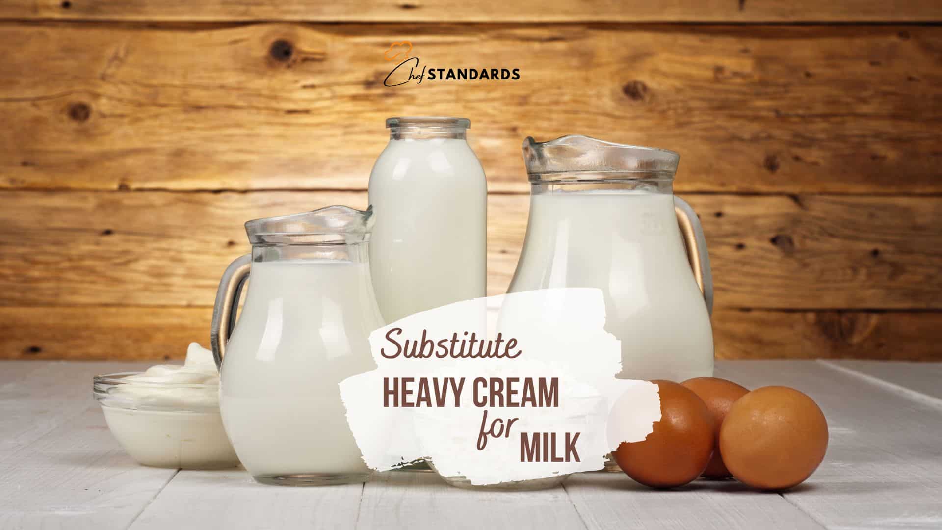 substitue heavy cream for milk
