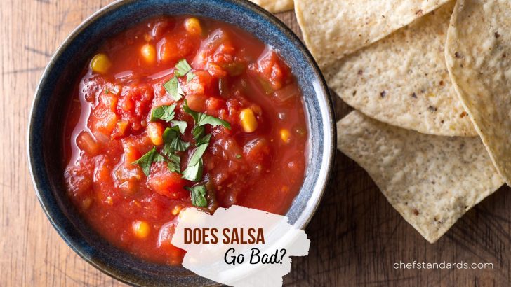 Does Salsa Go Bad? How Long Exactly Does Your Salsa Last
