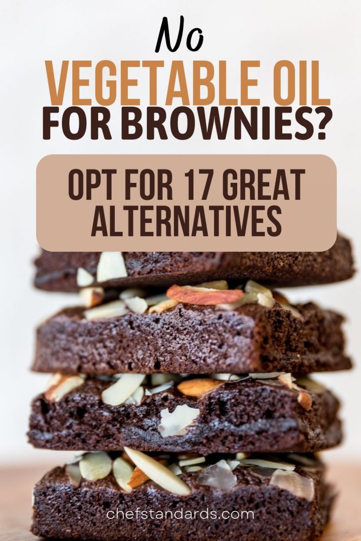 Finest Vegetable Oil Substitute In Brownies 17 Best Bets