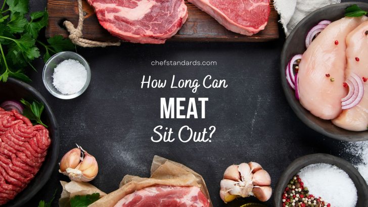 How Long Can Meat Sit Out? + 4 Clear Signs Of Spoilage