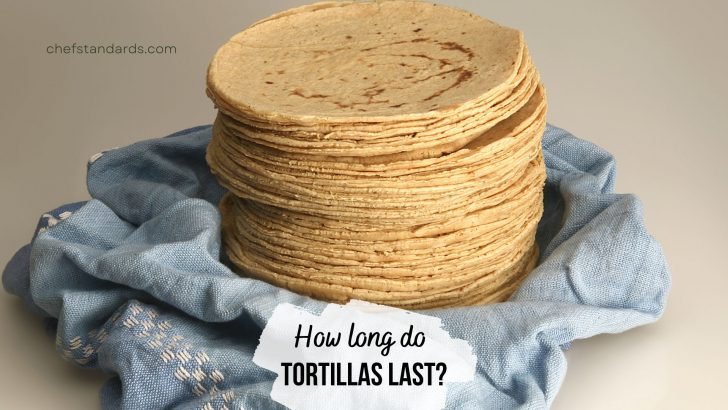 How Long Do Tortillas Last? Do Tortillas Go Bad Eventually