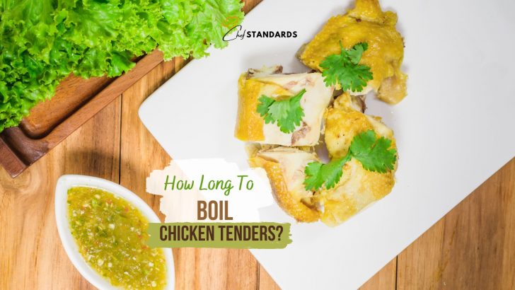 How Long To Boil Chicken Tenders? + How To Boil Properly