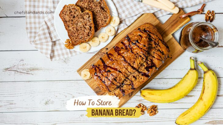 How To Store Banana Bread So That It Stays Fresh For Longer