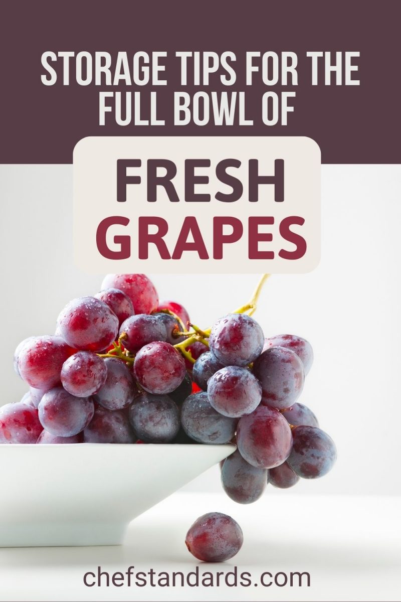 How To Store Grapes And Enjoy Them Sweet And Fresh