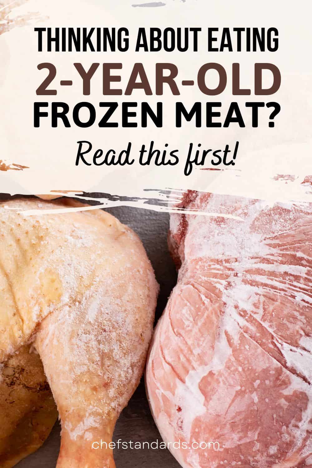 Is It Safe To Eat 2 Year Old Frozen Meat + Other FAQs
