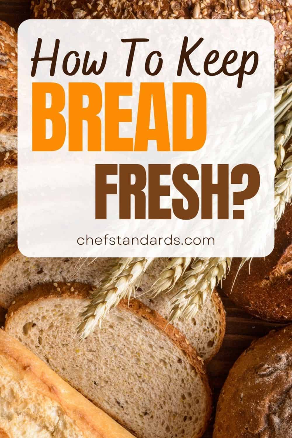 how to keep bread fresh