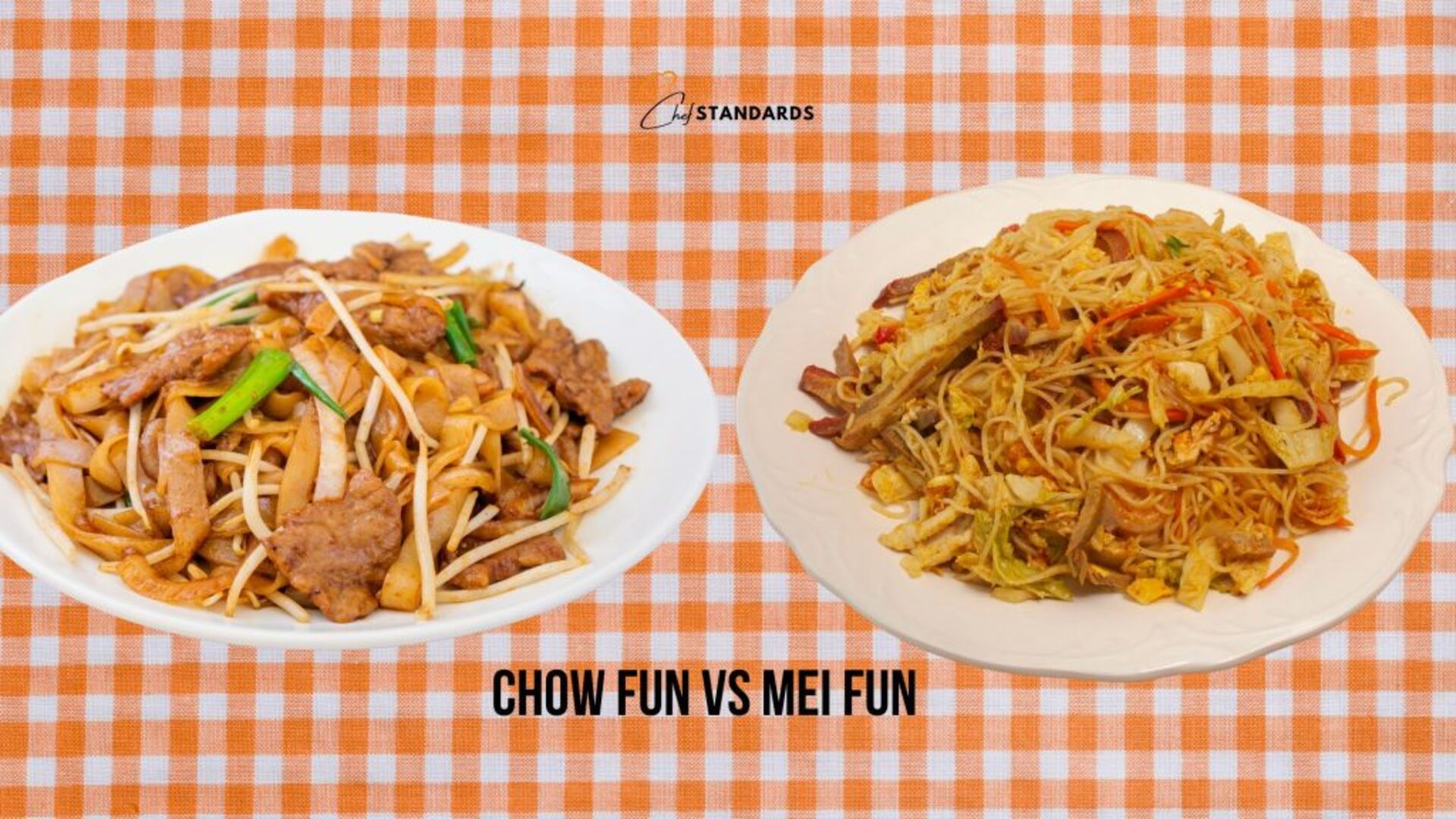 chow fun and mei fun