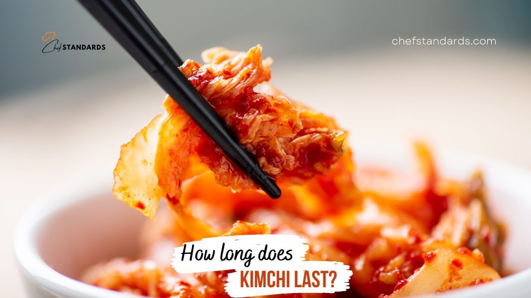 How Long Does Kimchi Last? + Kimchi Storage Guideline