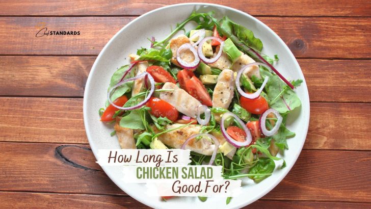 How Long Is Chicken Salad Good For? + Signs Of Spoilage