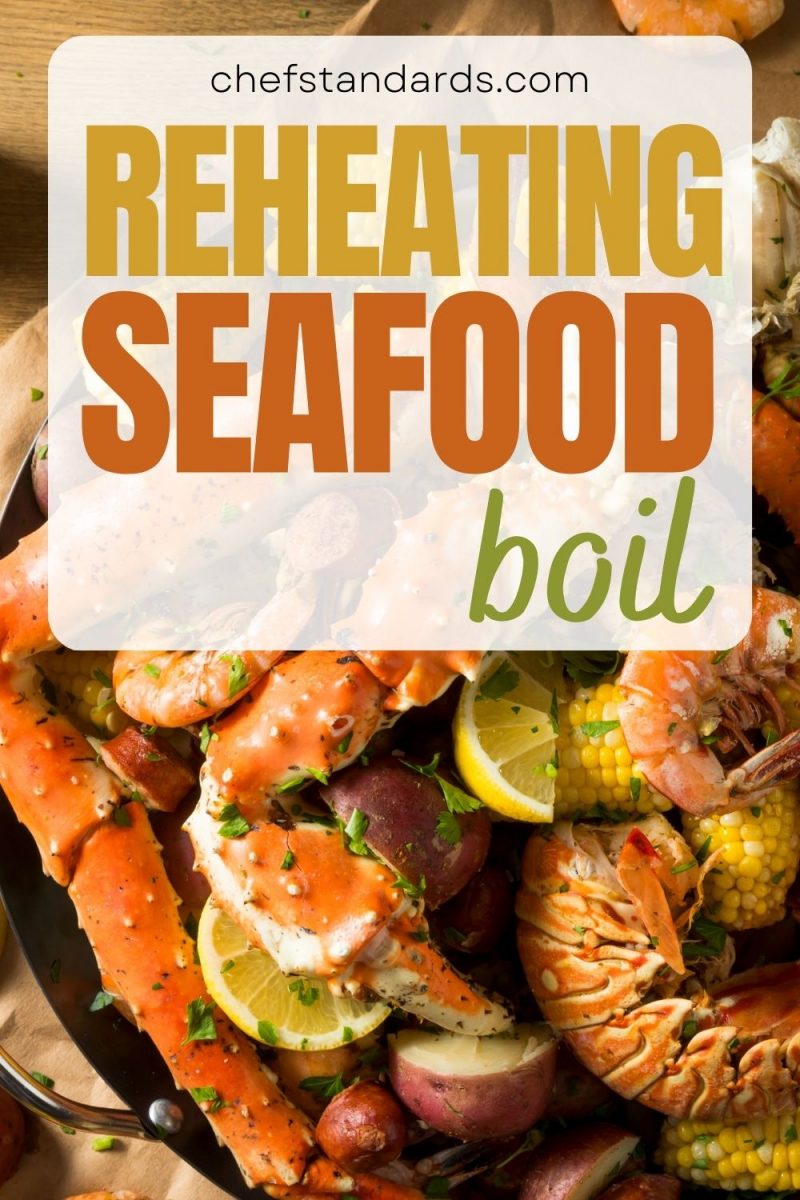 How To Reheat Seafood Boil And Preserve The Best Quality?
