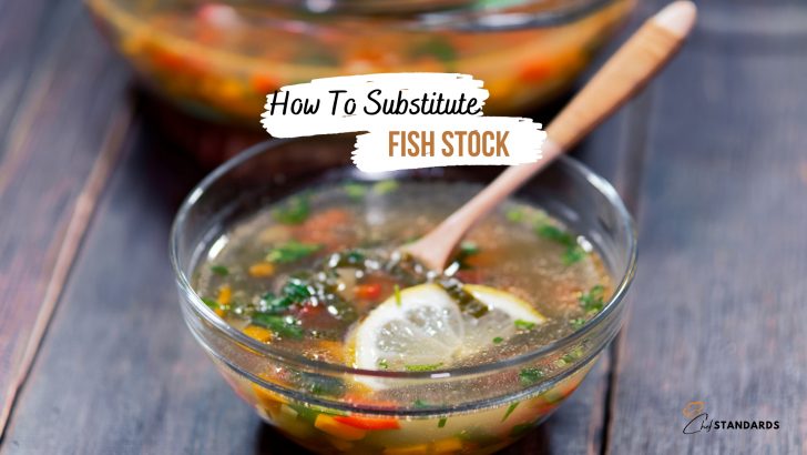 13 Fantastic Options To Substitute Fish Stock Perfectly