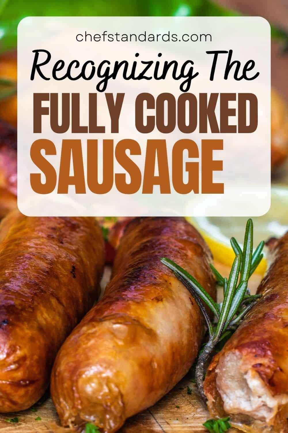 3 Brilliant Methods On How To Tell If Sausage Is Cooked
