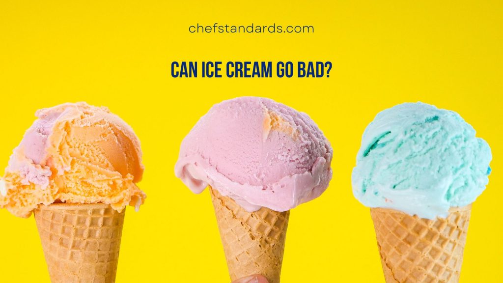 Can Ice Cream Go Bad? Shelf Life Of Favorite Summer Dessert