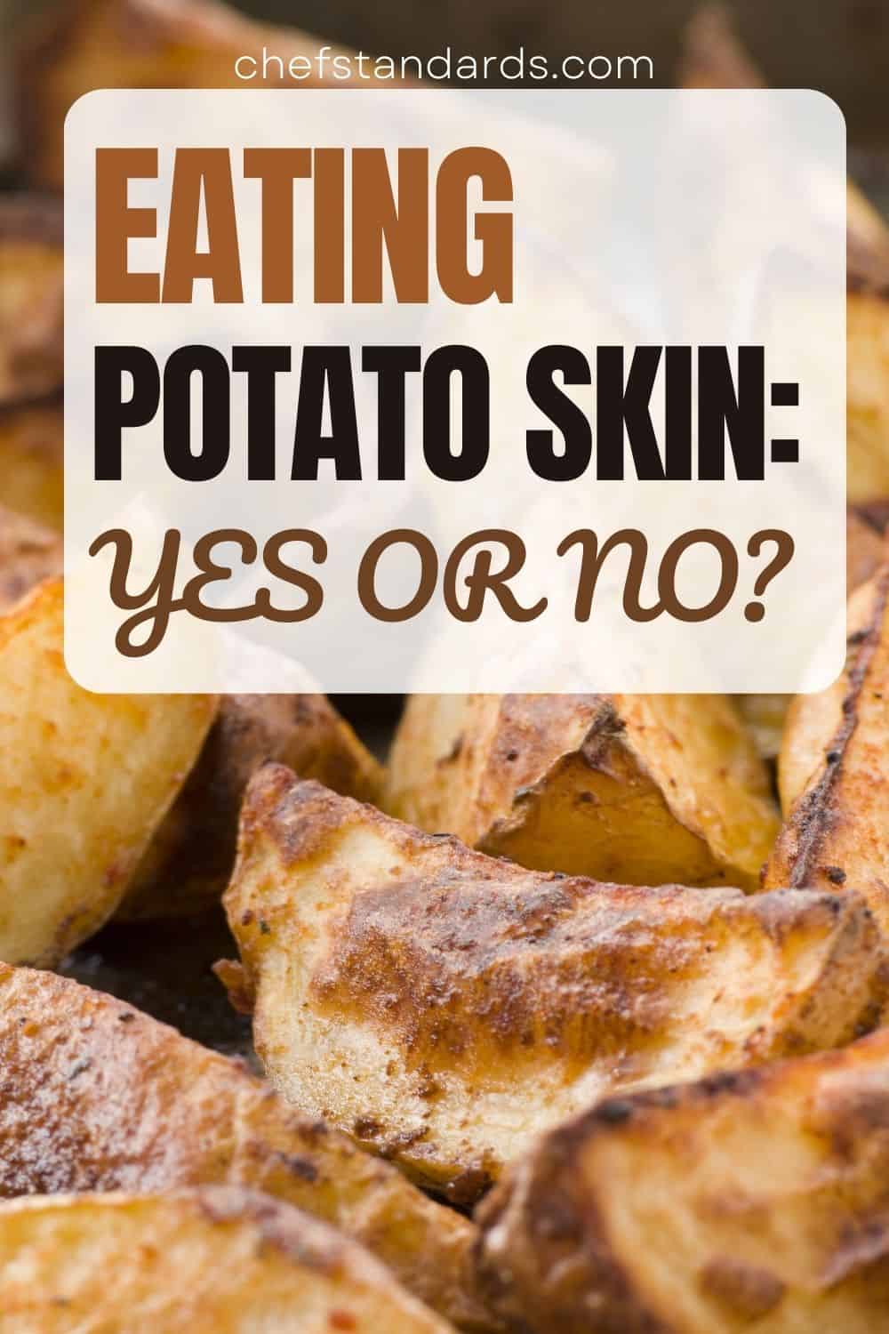 Can You Eat Potato Skin, Or Is It Poisonous