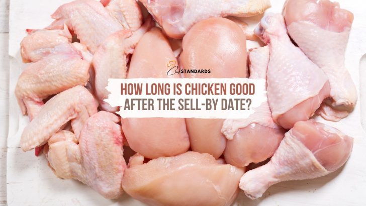 How Long Is Chicken Good After The Sell-By Date? Explained