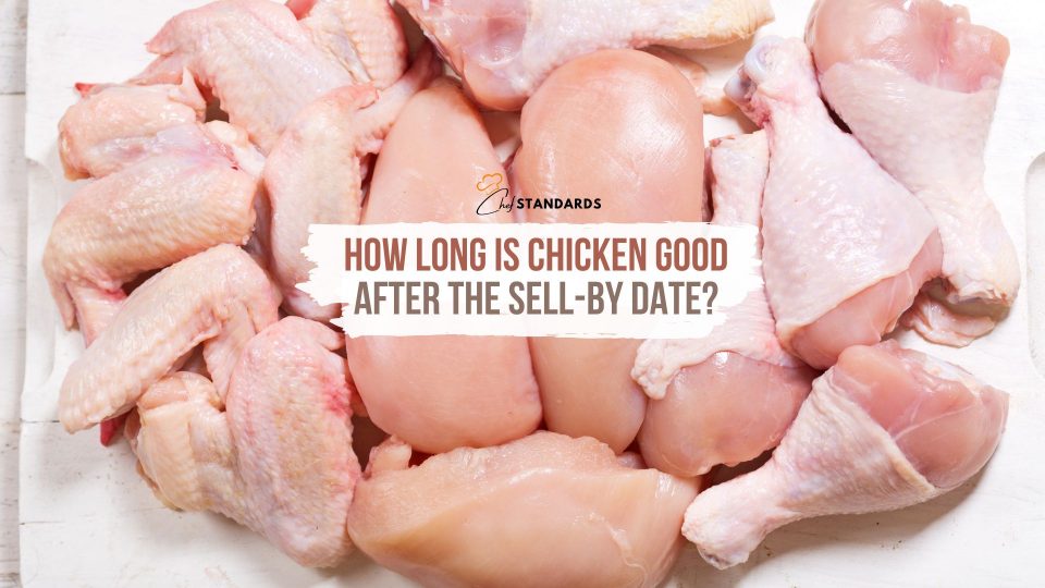 How Long Is Chicken Good After The SellBy Date? Explained