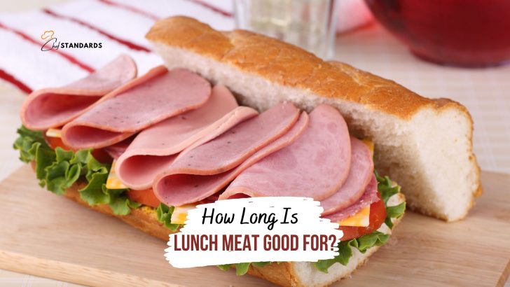 How Long Is Lunch Meat Good For And How To Store It?
