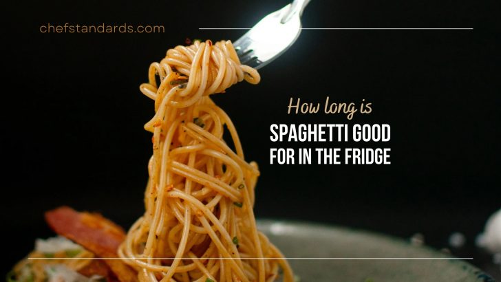 How Long Is Spaghetti Good For In The Fridge? + Storage Tips