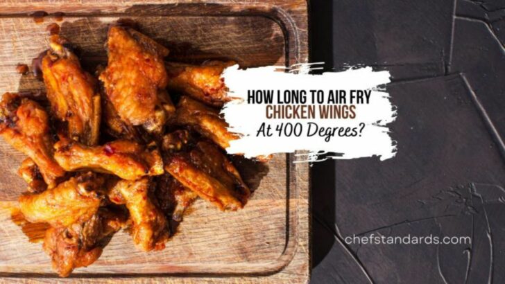 How Long To Air Fry Chicken Wings At 400 °F? (+ Recipe)