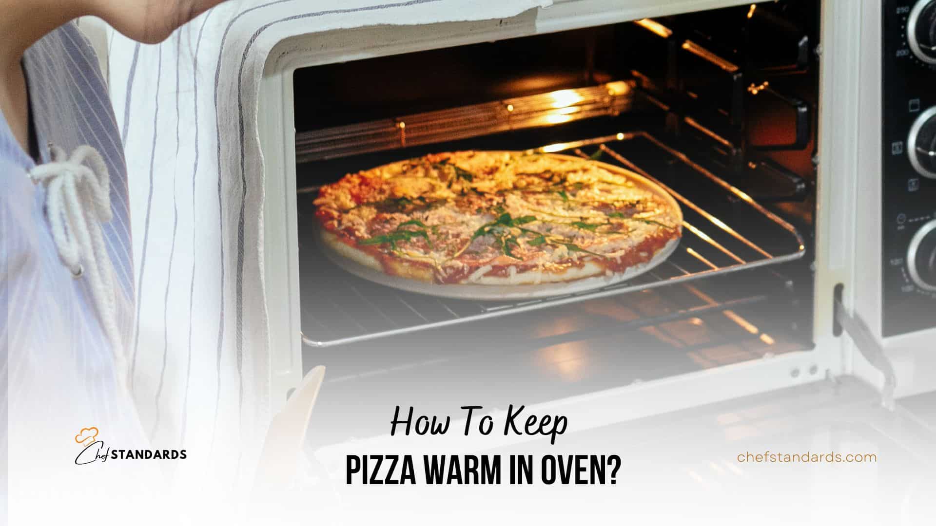 Keep Pizza Warm