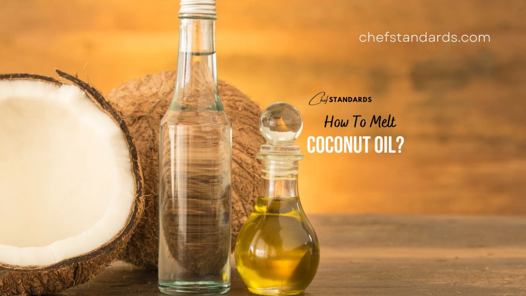 4 Effective Ways To Melt Coconut Oil On All Occasions