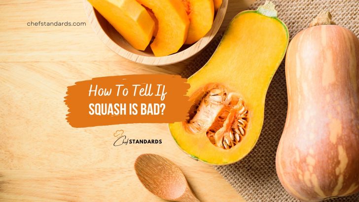 How To Tell If Squash Is Bad? 8 Spoilage Signs Of Squash