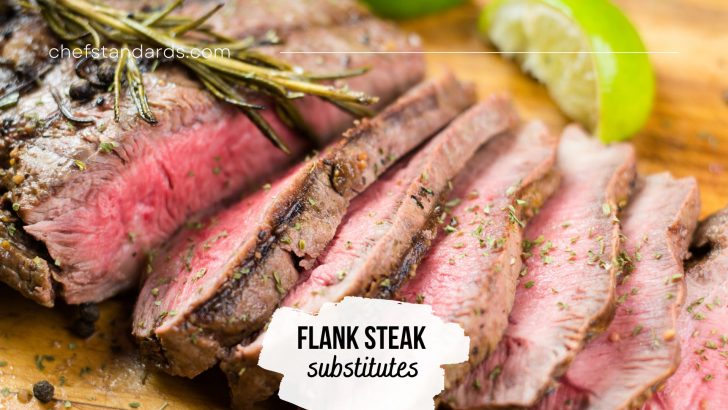 16 Mouth-Watering Substitutes for Flank Steak To Enjoy