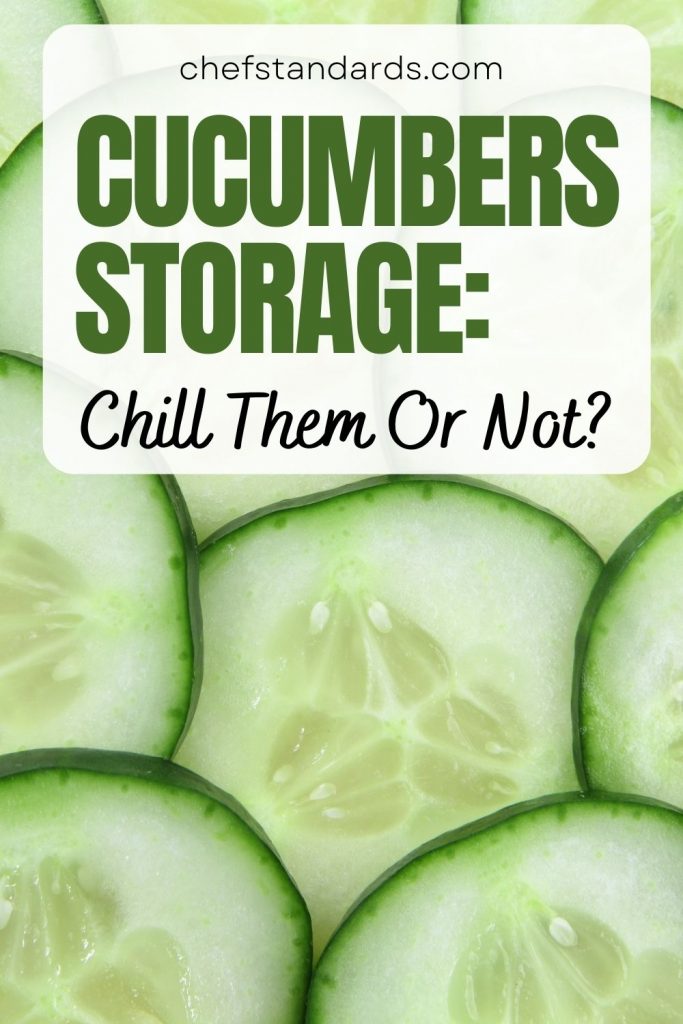 Do Cucumbers Need To Be Refrigerated? (Storage Guidelines)