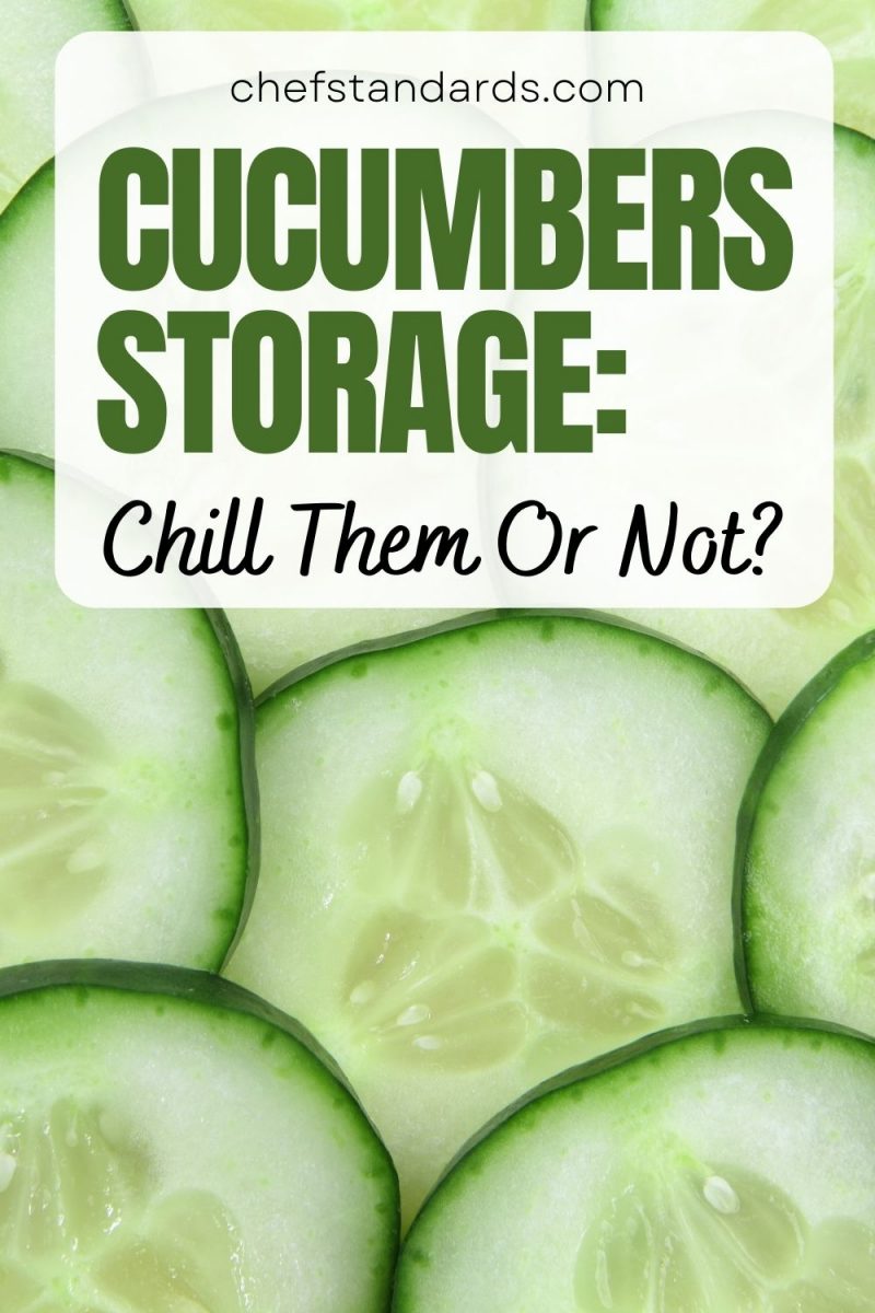 Do Cucumbers Need To Be Refrigerated? (Storage Guidelines)