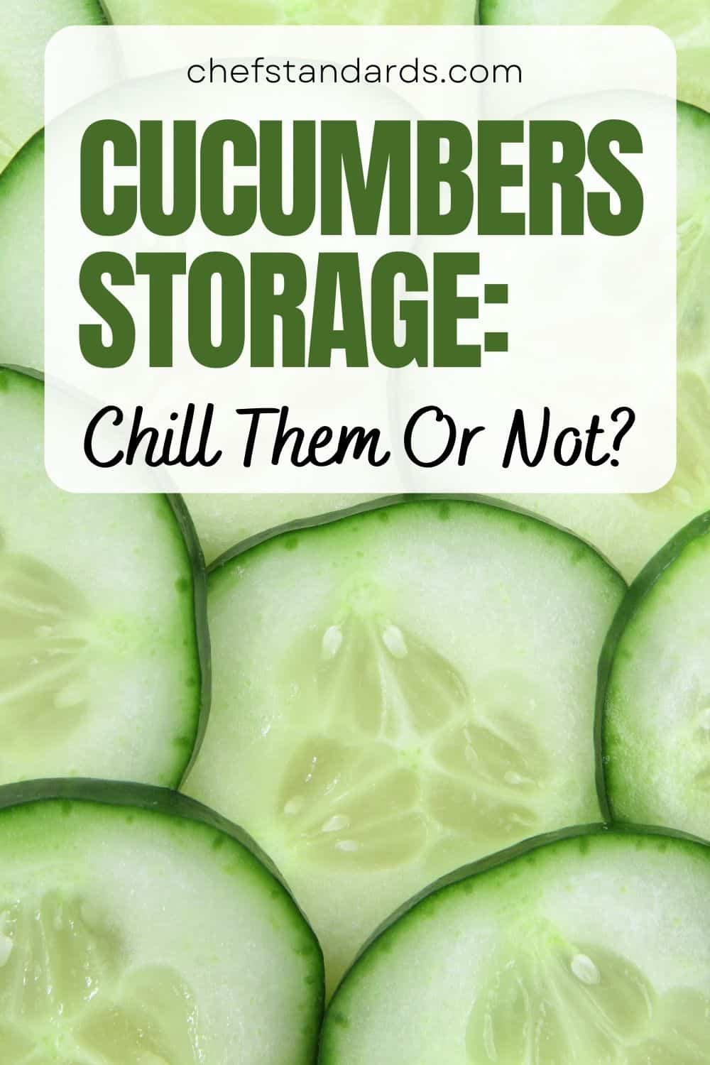 Do Cucumbers Need To Be Refrigerated (Storage Guidelines)
