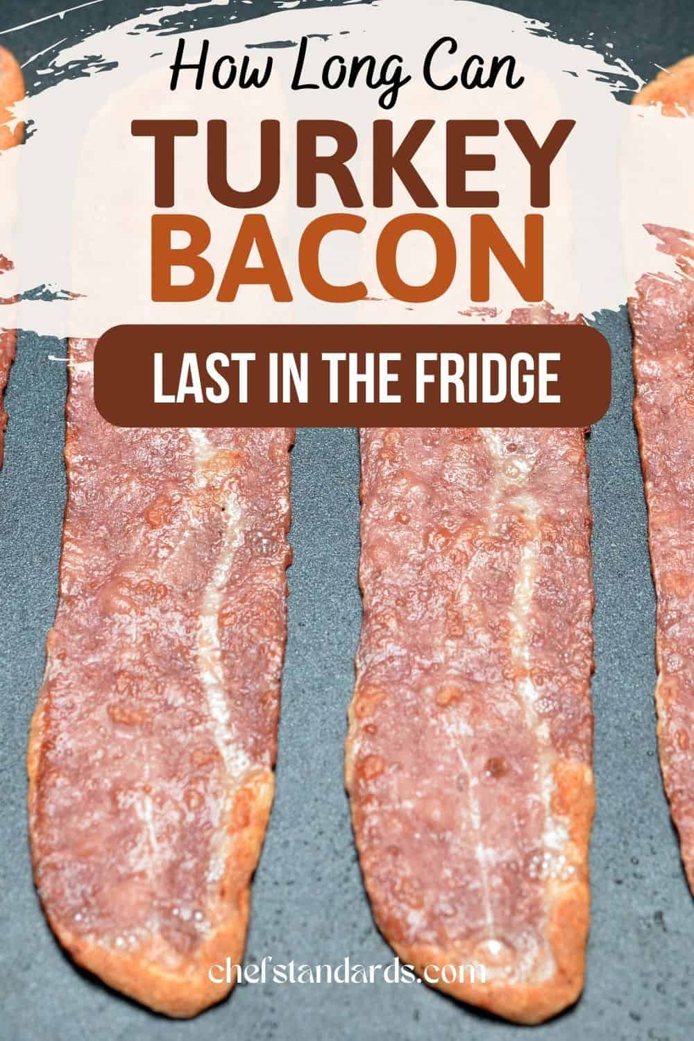 how long can turkey bacon last in the fridge pin image