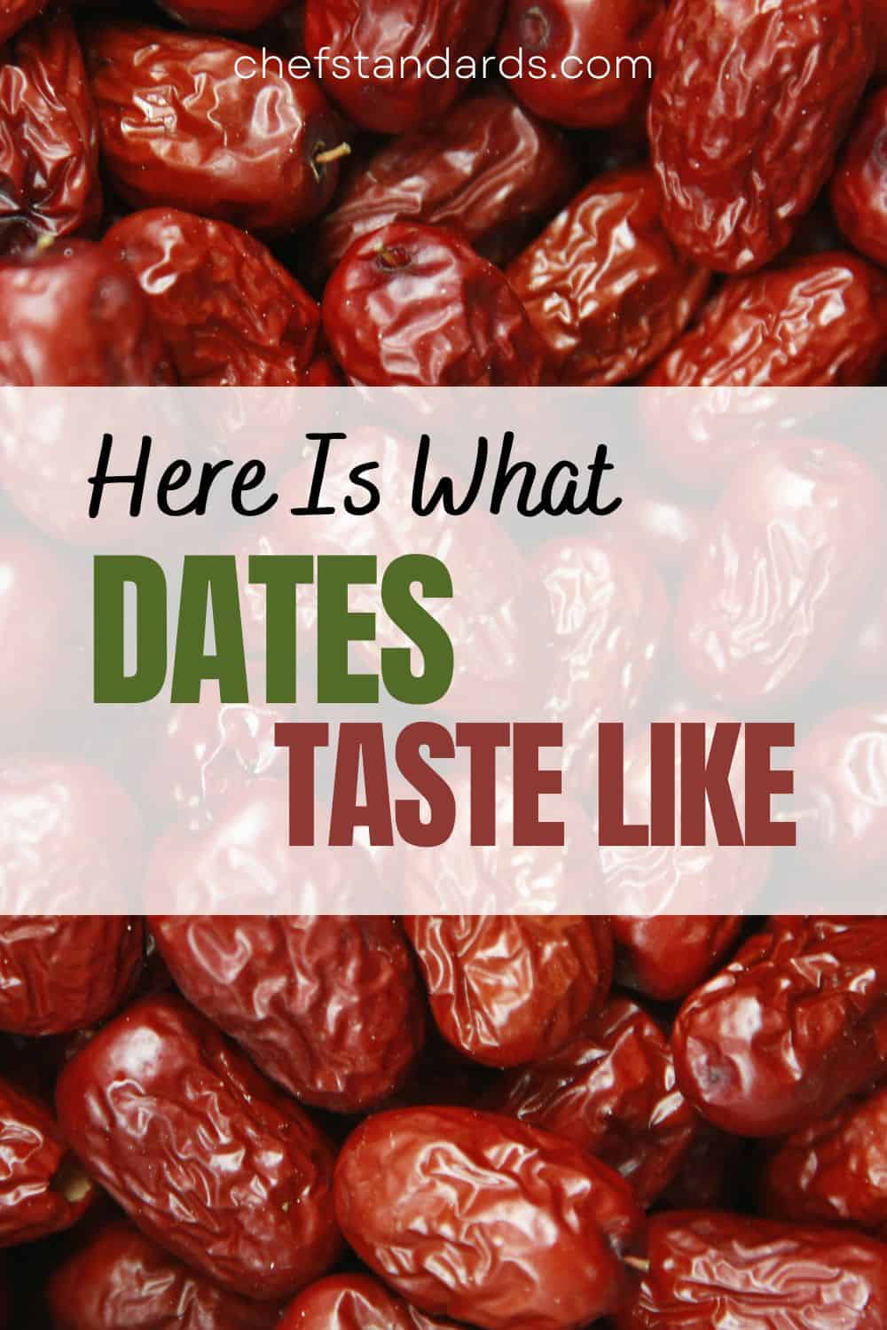 What Do Dates Taste Like And What Goes Well With Them

