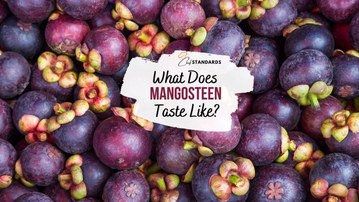 What Does Mangosteen Taste Like In All Of Its Forms?