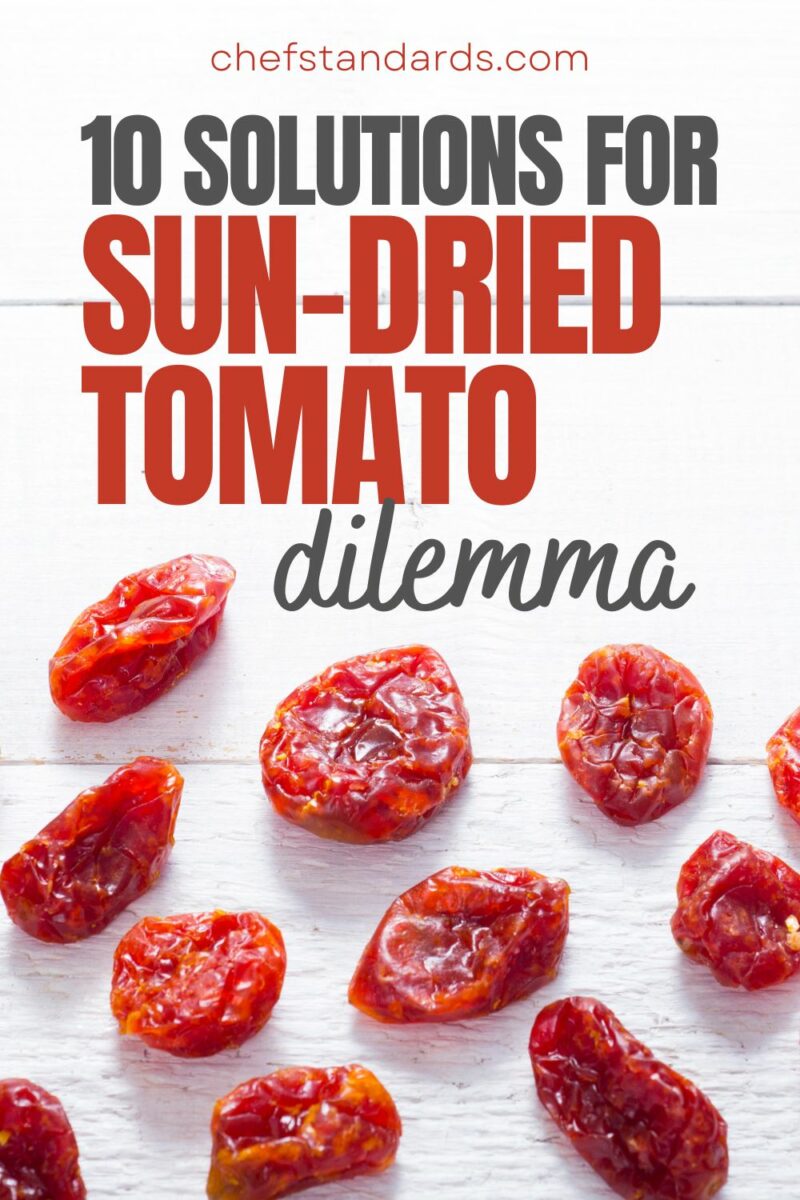 10 Exciting Substitutions For SunDried Tomatoes
