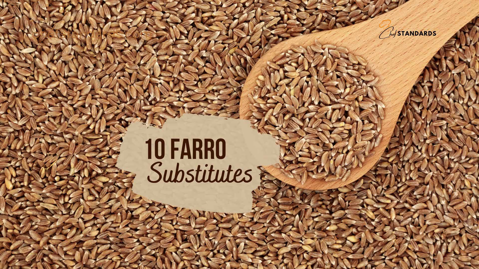 Farro Substitutes To Win The Grain Game