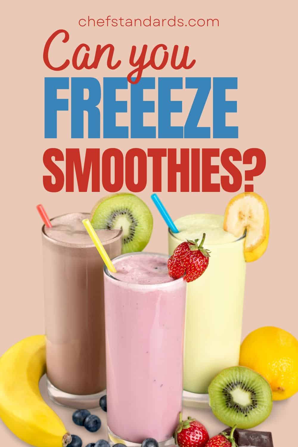 Can You Freeze Smoothies And Maintain The Best Quality
