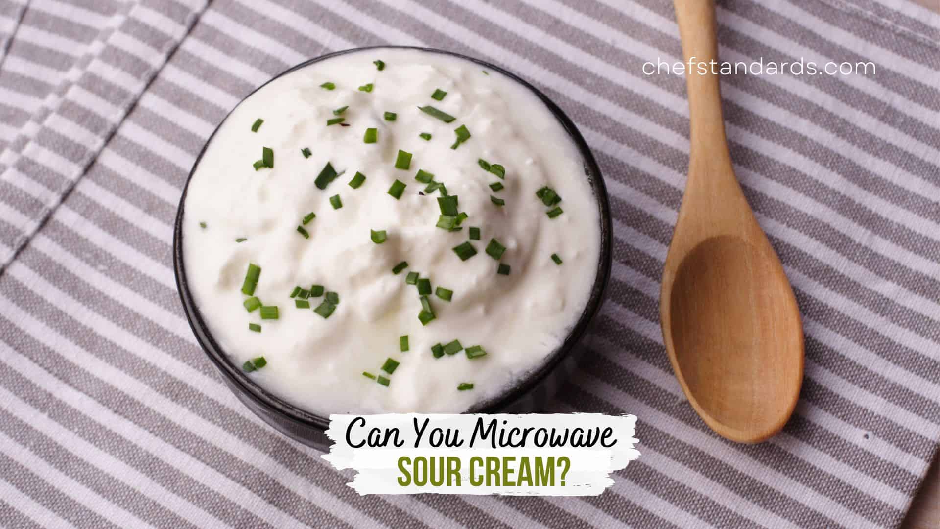 Can You Microwave Sour Cream