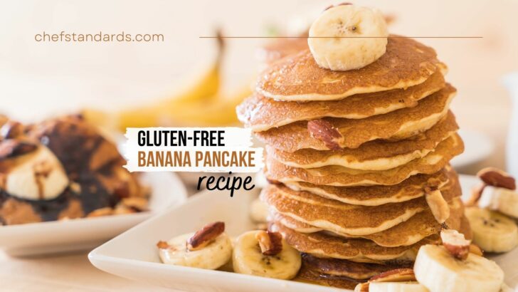 Gluten-Free Banana Pancake Recipe To Satisfy Your Taste Buds