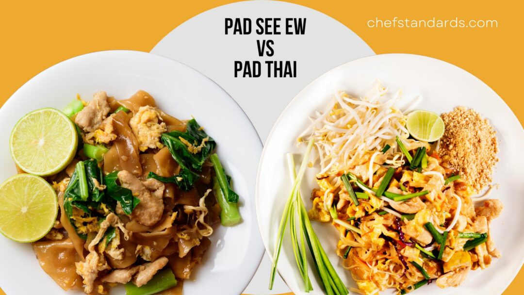 Pad See Ew Vs Pad Thai The Clash In The Thai Kitchen