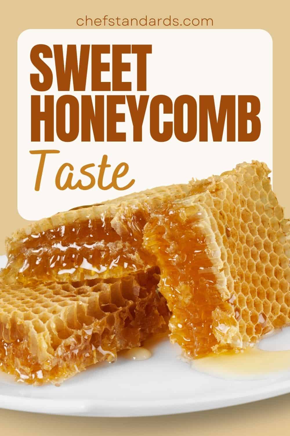 Sweet Honeycomb Taste Coming Straight From The Flowers 